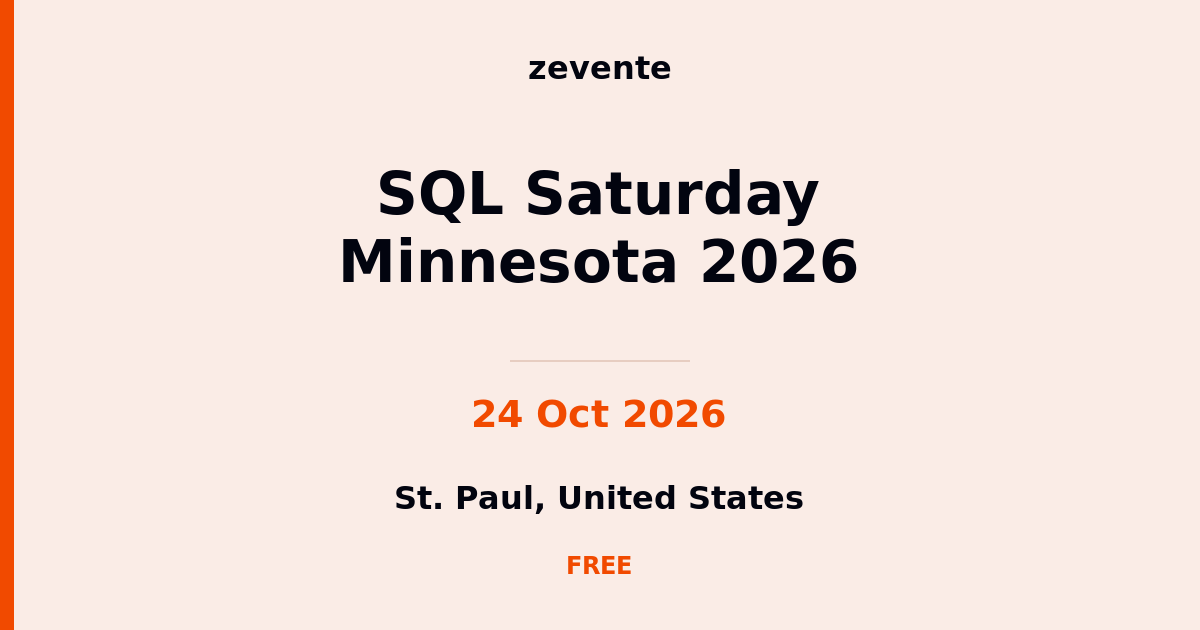 SQL Saturday Minnesota 2026 | 24 Oct 2026 | St. Paul | Zevente